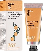 Kup PRZECENA! Peeling do twarzy z kwasami roślinnymi - Make Me Bio Orange Energy Face Peeling With Vegetal Acids *