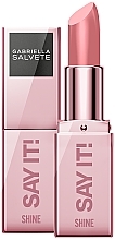 Szminka - Gabriella Salvete Say It! Shine Lipstick — Zdjęcie N1