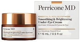 Wygładzający i rozjaśniający krem pod oczy - Perricone MD Essential Fx Acyl-Glutathione Smoothing & Brightening Under-Eye Cream — Zdjęcie N2