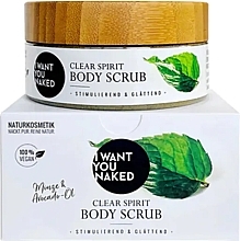 Peeling do ciała Mint & Avocado Oil - I Want You Naked Clear Spirit Body Scrub — Zdjęcie N1