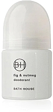 Kup Bath House Fig and Nutmeg Deodorant - Dezodorant w kulce