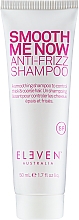 Kup Szampon do włosów niesfornych i puszących się - Eleven Australia Smooth Me Now Anti-Frizz Shampoo