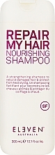 Kup Odżywczy szampon do zniszczonych włosów - Eleven Australia Repair My Hair Nourishing Shampoo
