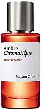 Kup Maison Crivelli Ambre Chromatiq - Woda perfumowana