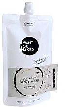 Kup Odżywczy żel pod prysznic z organicznym olejem kokosowym - I Want You Naked Coco Glow Body Wash (Refill)