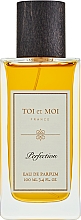 Kup TOI et MOI Perfection - Woda perfumowana
