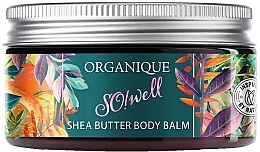 Kup Balsam do ciała z masłem shea - Organique So!Well Shea Butter Body Balm