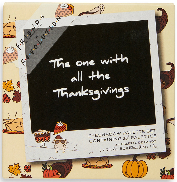 Zestaw - Makeup Revolution X Friends The One With All The Thanks Giving’s (eyesh/pall/3x9g)