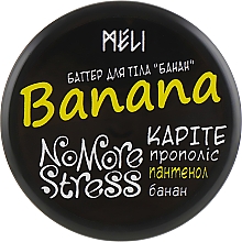 Masło do ciała Banan - Meli NoMoreStress Body Butter — Zdjęcie N1