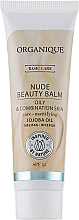 Upiększający balsam do twarzy do cery tłustej i mieszanej - Organique Basic Care Nude Beauty Balm — Zdjęcie N1