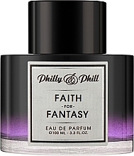 Philly & Phill Faith for Fantasy - Woda perfumowana — Zdjęcie N1