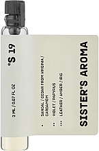 Sister's Aroma 19 - Woda perfumowana (próbka) — Zdjęcie N1