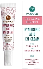 Kup Krem pod oczy z kwasem hialuronowym - Manna Hyaluronic Acid Eye Cream With Vitamin E & Shea Butter