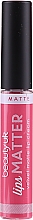 PREZENT! Szminka do ust - Beauty UK Lips Matter Velvet Matte Lip Cream — Zdjęcie N1