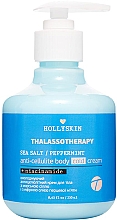 Kup Chłodzący krem antycellulitowy do ciała - Hollyskin Thalassotherapy Sea Salt Peppermint Anti-cellulite Body Cold Cream