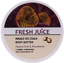 Kup PRZECENA! Masło do ciała Marakuja i makadamia - Fresh Juice Passion Fruit & Macadamia *