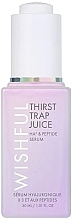 Serum do twarzy - Wishful Thirst Trap Juice HA3 Peptide Serum  — Zdjęcie N1