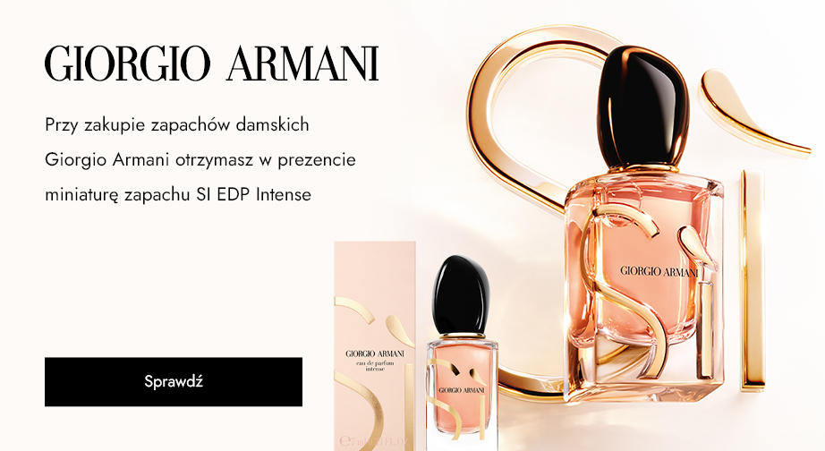 Przy zakupie zapachów damskich Giorgio Armani otrzymasz w prezencie miniaturę zapachu SI EDP Intense.