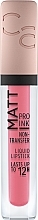 Kup Płynna matowa pomadka do ust - Matt Pro Ink Non-Transfer Liquid Lipstick
