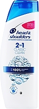 Szampon przeciwłupieżowy z odżywką 2 w 1 - Head & Shoulders 2In1 Shampoo & Conditioner Classic Clean — Zdjęcie N1