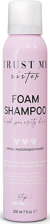 Szampon w piance do włosów wysokoporowatych - Trust My Sister High Porosity Hair Foam Shampoo — Zdjęcie N1