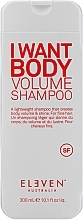 Kup Szampon do włosów dla mężczyzn - Eleven Australia I Want Body Volume Shampoo