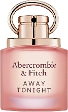 Kup Abercrombie & Fitch Away Tonight - Woda perfumowana