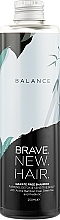 Kup Szampon do tłustej i wrażliwej skóry głowy - Brave New Hair Balance Shampoo